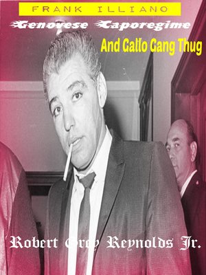 cover image of Frank Illiano Genovese Caporegime and Gallo Gang Thug